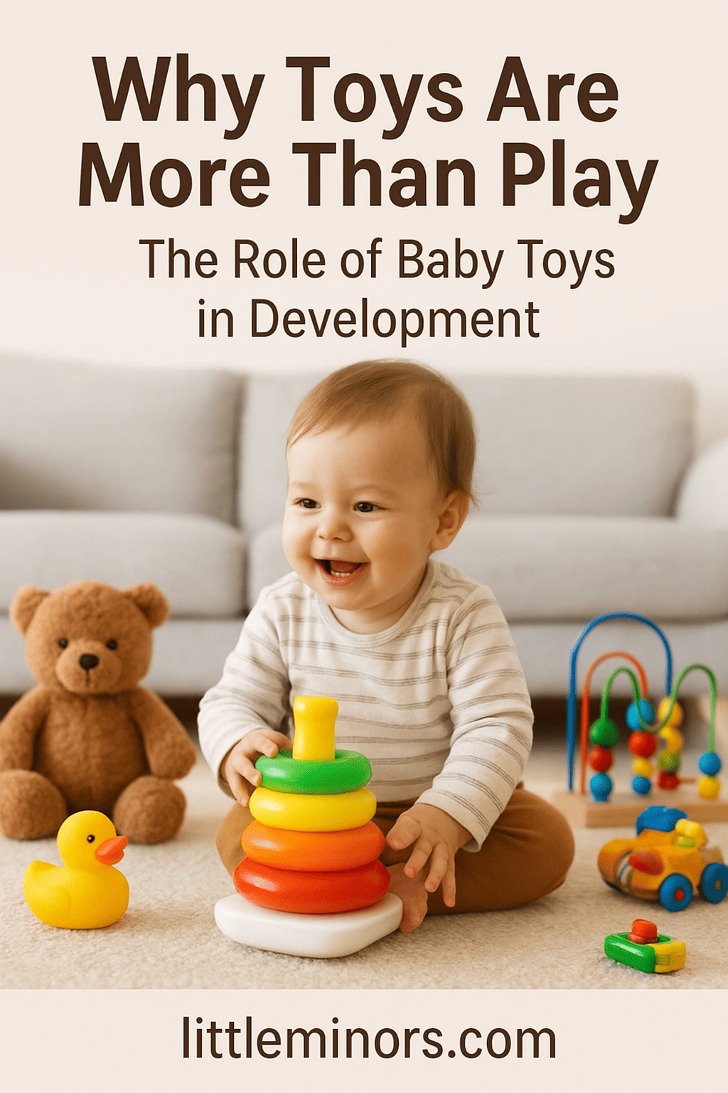 Why Toys Are More Than Play – The Role of Baby Toys in Development