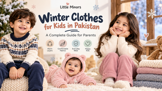 Winter clothes for kids in Pakistan - Little Minors winter clothing guide
